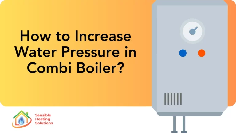 How to increase pressure in combi boiler